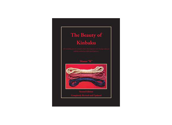 Interview with Master "K" on the Second Edition of "The Beauty of Kinbaku" Kinbaku Today 1